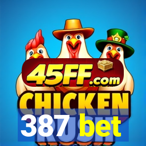 387 bet